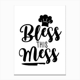 Bless This Mess Canvas Print