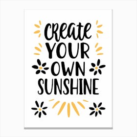 Create Your Own Sunshine 5 Leinwandbild