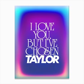 Chosen Taylor Canvas Print