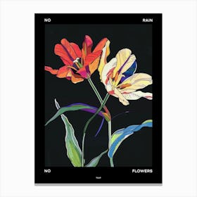 No Rain No Flowers Poster Tulip 2 Canvas Print