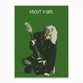 Kurt Cobain Nirvana About A Girl Canvas Print