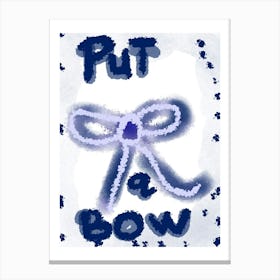 Put A Bow art print Canvas Print