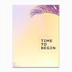 Time To Begin Vertical Composition 3 Canvas Print