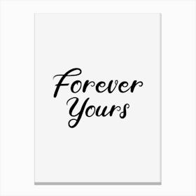 Forever Yours Canvas Print