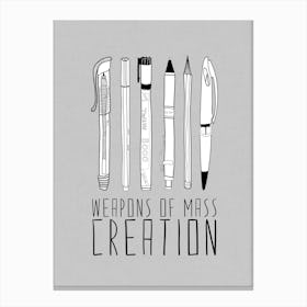 Weapons Of Mass Creation Grey in Canvas Print