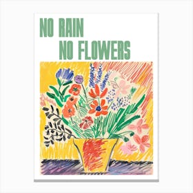 No Rain No Flowers Poster Summer Flowers Painting Matisse Style 6 Canvas Print