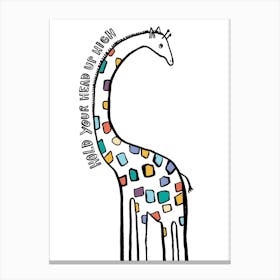 Hold Your Head Hight Giraffe Canvas Print