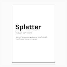 Splatter Definition Meaning Canvas Print