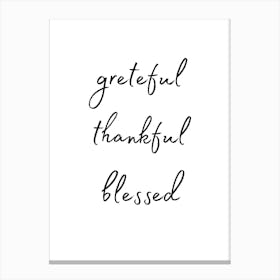 Grateful Thankful Blessed Canvas Print