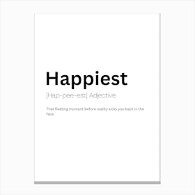 Happiest Definition Meaning Canvas Print