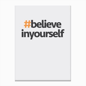 Hashtag Believe in Yourself Canvas Print