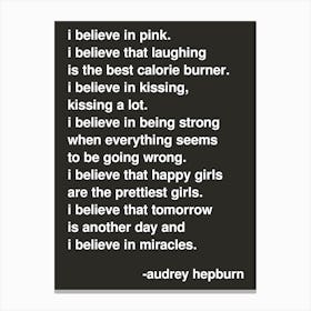 I Believe In Pink Audrey Hepburn Quote Statement In Black Canvas Print