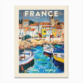 Saint Tropez France 4 Fauvist Painting Travel Poster Canvas Print