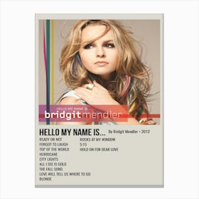 HELLO MY NAME IS... By Bridgit Mendler • 2012 Poster Canvas Print