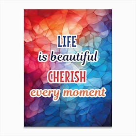 LIFE IS BEAUTIFUL Canvas Print