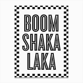 Boom Shaka Laka - Funny Poster Wall Art Print Canvas Print