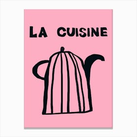 La Cuisine 1 Canvas Print