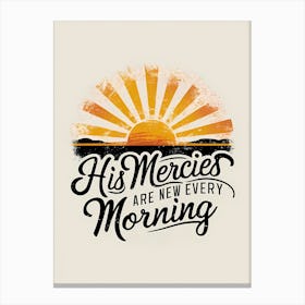 Bible Verse, Lamentations 3:22-23, His Mercies are new every Morning, Christian Art, Retro Sun, Wallart Canvas Print