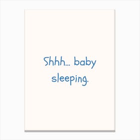 Baby Sleeping Blue Quote Poster Canvas Print