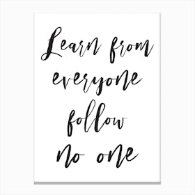 LEARN FROM EVERYONE Canvas Print