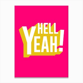 Colorful Hell Yeah Canvas Print