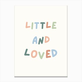 Little And Loved Kids and Nursery Canvas Print