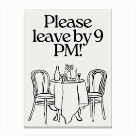 Please leave by 9 p.m! Neutral art Print Canvas Print