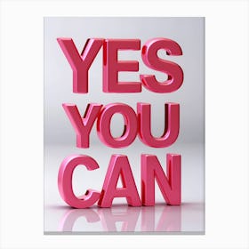 Yes You Can 1 Canvas Print
