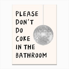 Please Don't Do Coke In The Bathroom Funny Bathroom Print 1 Canvas Print