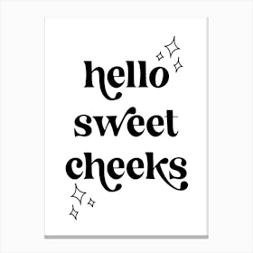 Hello Sweet Cheeks Retro Vintage Font 1 Canvas Print