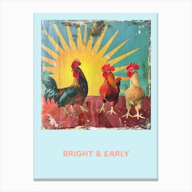 Bright & Early Rooster Poster Canvas Print