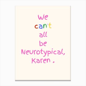 Adhd Poster Neurotypical Cream  Canvas Print