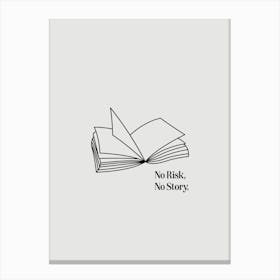 No Risk No Story - Elegant Minimalistic Motivational Canvas Print