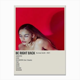 BE RIGHT BACK By Jorja Smith. 2021 Poster Canvas Print