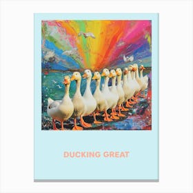 Ducking Great Rainbow Poster 2 Canvas Print