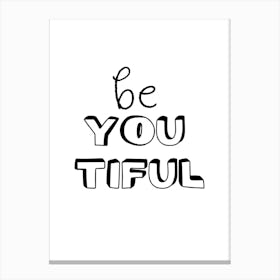 Be You Tiful Canvas Print