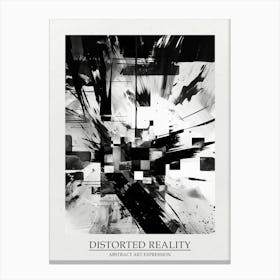 Distorted Reality Abstract Black And White 1 Poster Canvas Print