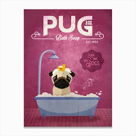 Pug Bath Soap Canvas Print