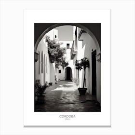 Poster Of Cordoba, Spain, Black And White Analogue Photography 4 Canvas Print