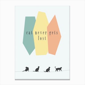 Cat Never Gets Lost Canvas Print
