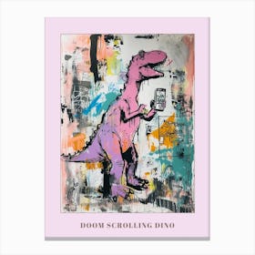 Dinosaur On A Smart Phone Pink Lilac Graffiti Style 3 Poster Canvas Print