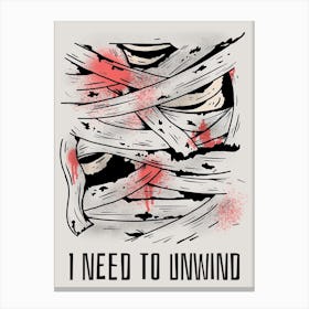 I Need To Unwind - halloween - themed - design - template - for - spooky - season Canvas Print