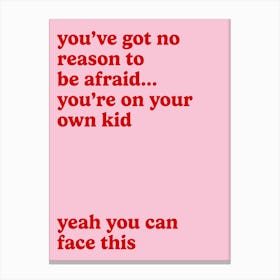 You're On Your Own Kid Canvas Print