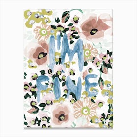 I'M Fine, pastel Canvas Print