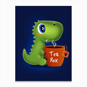 Tea Rex - Cute Baby t-rex |Tea-Rex | T-Rex Dinosaur | Tea Funny Meme | Gift Tee | Green Dinosaur | Drinking Tea | Tea Party Canvas Print