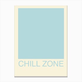 Chill Zone Print Chill Out Wall Art Relax Print Meditation Print Canvas Print