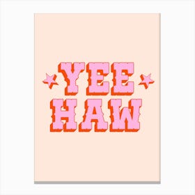 Yee Haw (Peach Tone), vintage, retro, floral, cute, aesthetic, vibes, western, cowboy, typography, text, texas, bright, bold, colorful, summer, motivating, fun, humor, newspaper Canvas Print