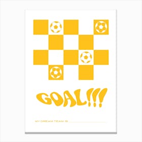Goal My Dream Team Yellow Canvas Print