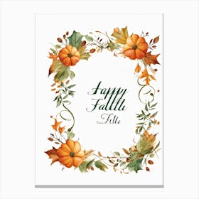 Calligraphic Font Featuring The Word Happy Fall In A Horizontal Layout Emulating An Artists Hand (2) Canvas Print