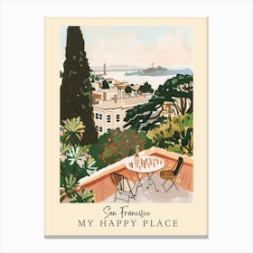 My Happy Place San Francisco 2 Travel Poster Canvas Print